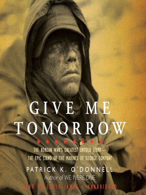 Title details for Give Me Tomorrow by Patrick K. O'Donnell - Available
